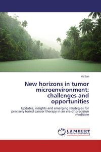 Produktbild: New horizons in tumor microenvironment: challenges and opportunities