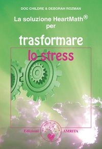 Produktbild: La soluzione HeartMath&reg; per trasformare lo stress