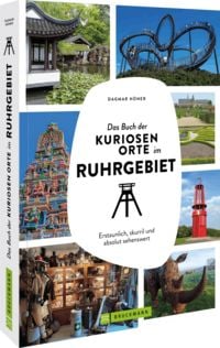 Produktbild: Das Buch der kuriosen Orte im Ruhrgebiet