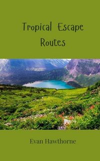 Produktbild: Tropical Escape Routes