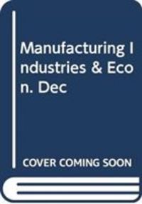 Produktbild: Manufacturing Industries & Econ. Dec