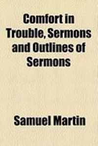 Produktbild: Comfort in Trouble, Sermons and Outlines of Sermons