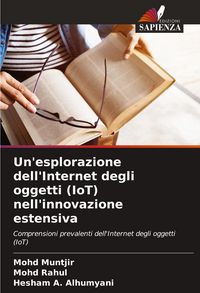 Produktbild: Un'esplorazione dell'Internet degli oggetti (IoT) nell'innovazione estensiva