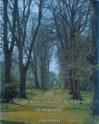 Produktbild: Howley, J: Follies and Garden Buildings of Ireland