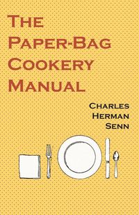 Produktbild: The Paper-Bag Cookery Manual