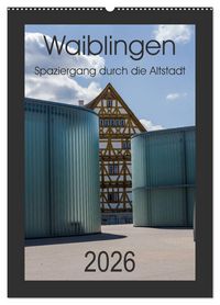 Produktbild: Waiblingen - Spaziergang durch die Altstadt (Wandkalender 2026 DIN A2 hoch), CALVENDO Monatskalender