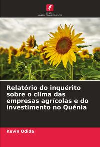 Produktbild: Relat&oacute;rio do inqu&eacute;rito sobre o clima das empresas agr&iacute;colas e do investimento no Qu&eacute;nia