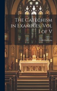 Produktbild: The Catechism in Examples, Vol I of V