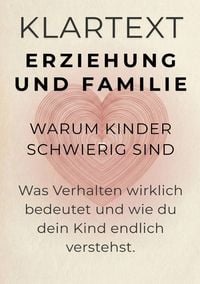 Produktbild: KLARTEXT Erziehung und Familie / Warum Kinder schwierig sind