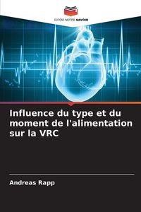Produktbild: Influence du type et du moment de l'alimentation sur la VRC