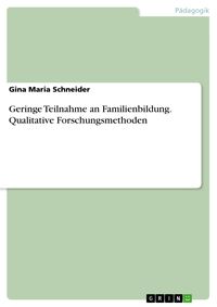 Produktbild: Geringe Teilnahme an Familienbildung. Qualitative Forschungsmethoden