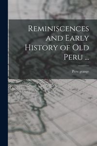 Produktbild: Reminiscences and Early History of old Peru ...