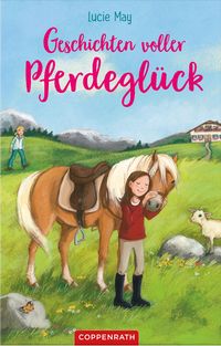 Produktbild: Geschichten voller Pferdegl&uuml;ck
