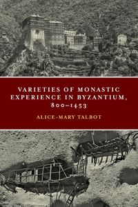 Produktbild: Varieties of Monastic Experience in Byzantium, 800-1453