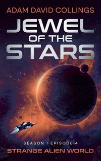 Produktbild: Jewel of The Stars. Season 1 Episode 4 Strange Alien World