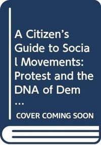 Produktbild: Markoff, J: A Citizen's Guide to Social Movements
