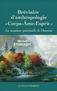 Produktbild: Br&eacute;viaire d'anthropologie corps-&acirc;me-esprit - La vocation spirituelle de l'homme