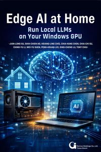Produktbild: Edge AI at Home: Run Local LLMs on Your Windows GPU