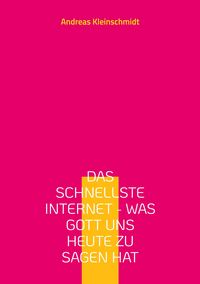 Produktbild: Das schnellste Internet - was Gott uns heute zu sagen hat