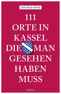 Produktbild: 111 Orte in Kassel, die man gesehen haben muss