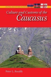 Produktbild: Culture and Customs of the Caucasus