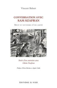 Produktbild: Conversation avec Sam Szafran : r&eacute;cit et souvenirs d'une amiti&eacute;
