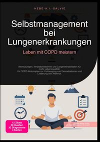 Produktbild: Selbstmanagement bei Lungenerkrankungen: Leben mit COPD meistern