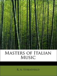 Produktbild: Streatfeild, R: Masters of Italian Music