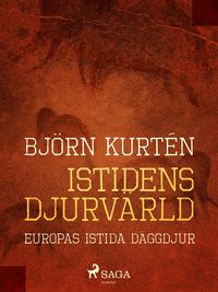 Produktbild: Istidens djurv&auml;rld : Europas istida d&auml;ggdjur