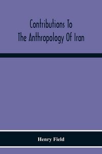 Produktbild: Contributions To The Anthropology Of Iran