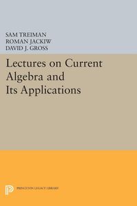 Produktbild: Lectures on Current Algebra and Its Applications