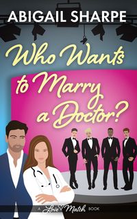 Produktbild: Who Wants to Marry a Doctor (Love Match)