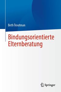 Produktbild: Bindungsorientierte Elternberatung
