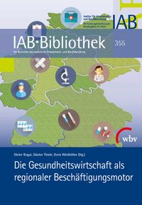 Produktbild: Die Gesundheitswirtschaft als regionaler Besch&auml;ftigungsmotor