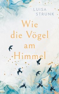 Produktbild: Wie die V&ouml;gel am Himmel