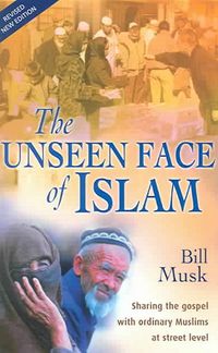 Produktbild: The Unseen Face of Islam: Sharing the Gospel with Ordinary Muslims at Street Level
