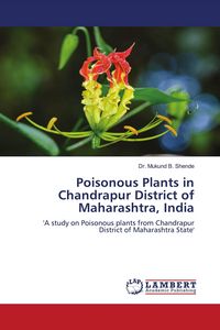 Produktbild: Poisonous Plants in Chandrapur District of Maharashtra, India