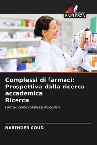 Produktbild: Complessi di farmaci: Prospettiva dalla ricerca accademica Ricerca