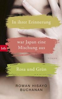 Produktbild: In ihrer Erinnerung war Japan eine Mischung aus Rosa und Gr&uuml;n
