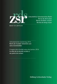 Produktbild: ZSR Band 133 (2014) II - Schweizerischer Juristentag 2014 / Congr&egrave;s de la Soci&eacute;t&eacute; suisse des Juristes 2014