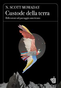 Produktbild: Custode della terra. Riflessioni sul paesaggio americano