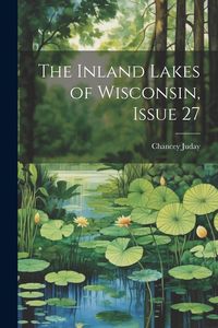 Produktbild: The Inland Lakes of Wisconsin, Issue 27