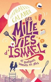 Produktbild: Les mille vies d'Isma&euml;l et quelques saveurs en plus