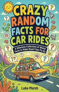 Produktbild: Crazy Random Facts for Car Rides