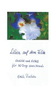 Produktbild: Lilien auf dem Felde &ndash; Gedicht und Gebet f&uuml;r 30 Tage eines Monats
