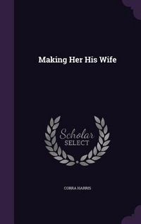 Produktbild: Making Her His Wife