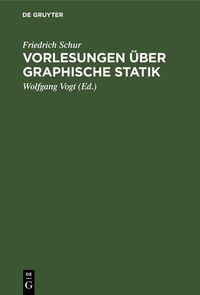 Produktbild: Vorlesungen &uuml;ber graphische Statik