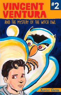Produktbild: Vincent Ventura and the Mystery of the Witch Owl/Vincent Ventura Y El Misterio de la Bruja Lechuza