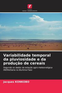 Produktbild: Variabilidade temporal da pluviosidade e da produ&ccedil;&atilde;o de cereais