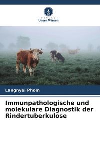 Produktbild: Immunpathologische und molekulare Diagnostik der Rindertuberkulose
